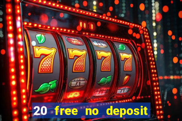 20 free no deposit casino uk 2018