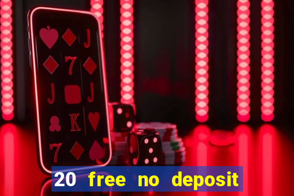 20 free no deposit casino uk 2018