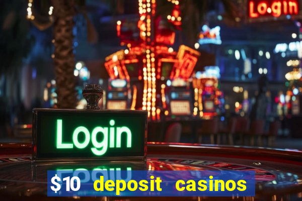 $10 deposit casinos canada update