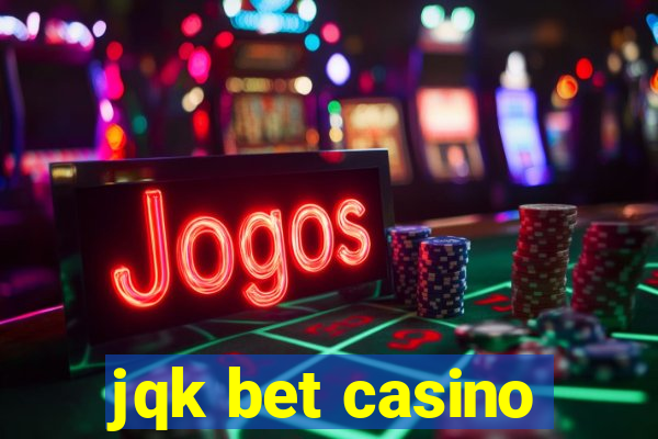 jqk bet casino