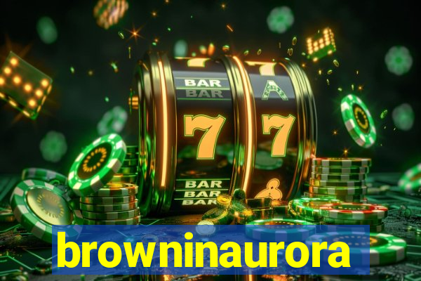 browninaurora