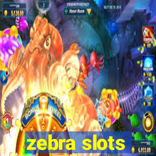 zebra slots