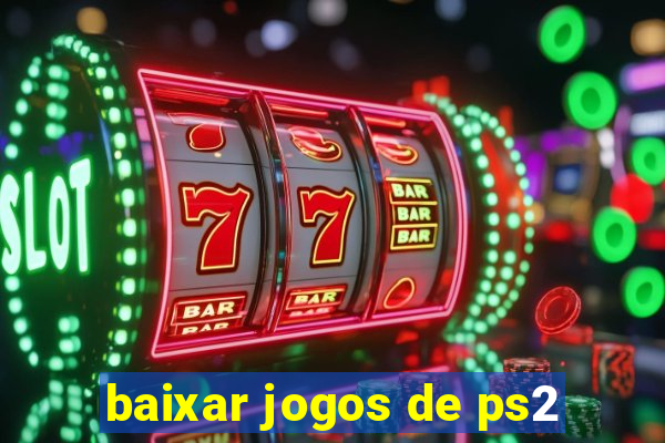 baixar jogos de ps2