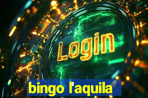 bingo l'aquila