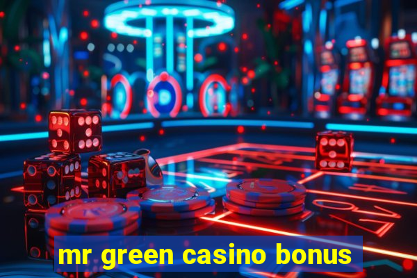 mr green casino bonus