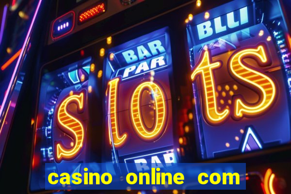 casino online com bonus de cadastro sem deposito