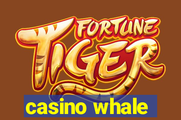 casino whale