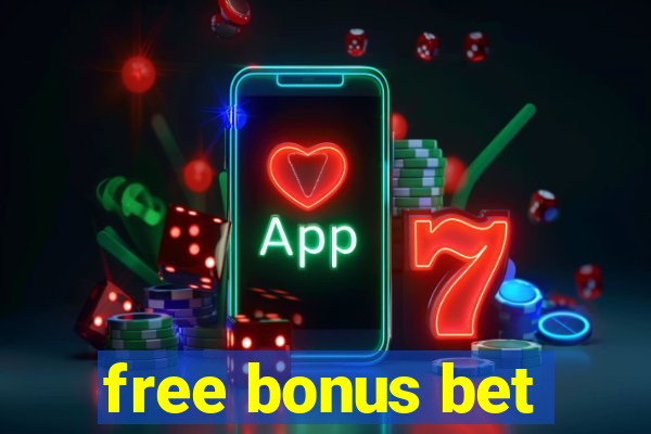 free bonus bet