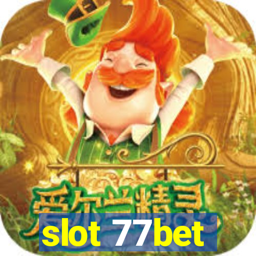 slot 77bet