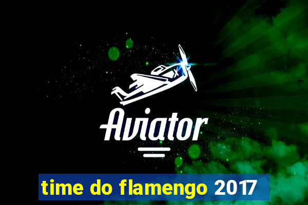 time do flamengo 2017