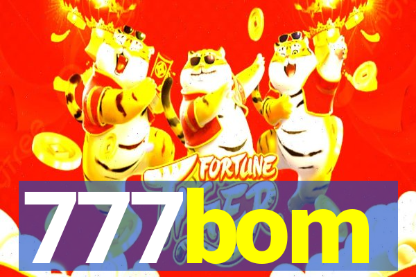 777bom