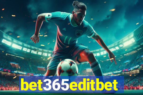 bet365editbet