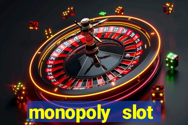 monopoly slot machine games