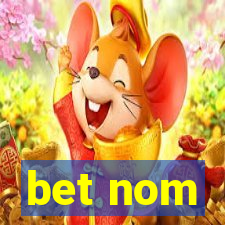 bet nom