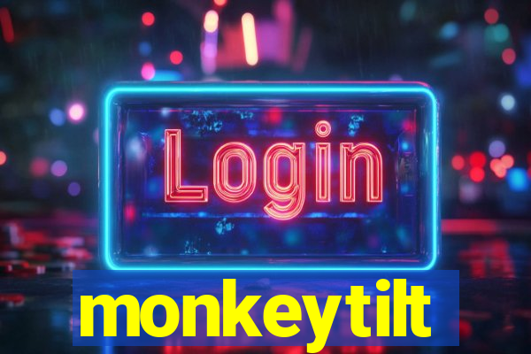 monkeytilt