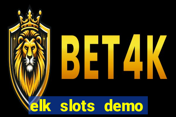 elk slots demo bonus buy