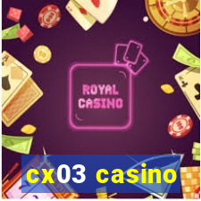 cx03 casino