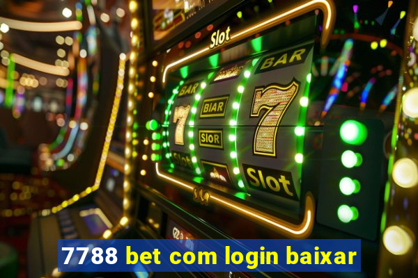 7788 bet com login baixar