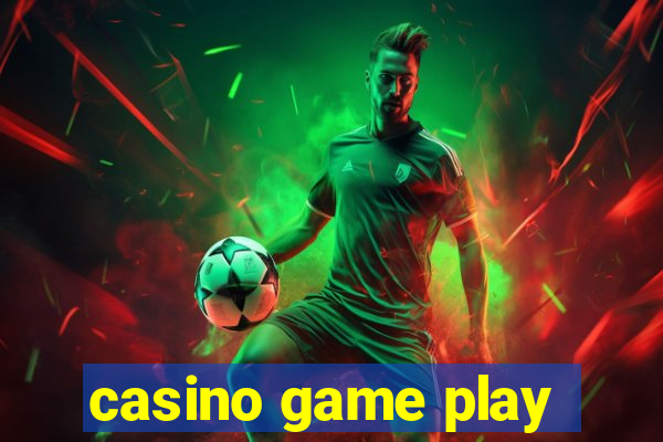 casino game play