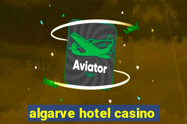 algarve hotel casino