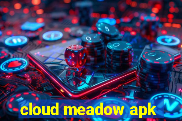 cloud meadow apk