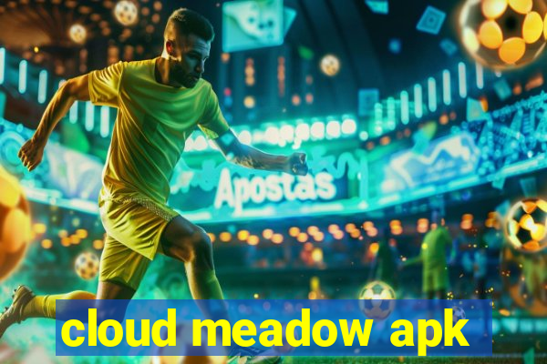 cloud meadow apk