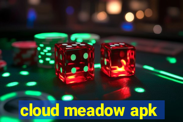 cloud meadow apk