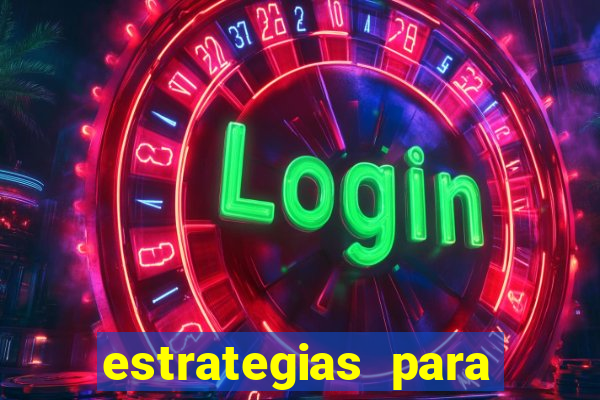 estrategias para jogos slots