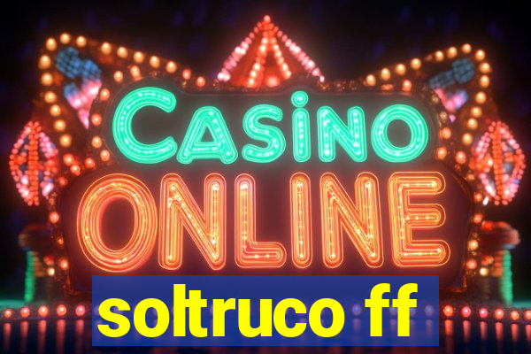 soltruco ff