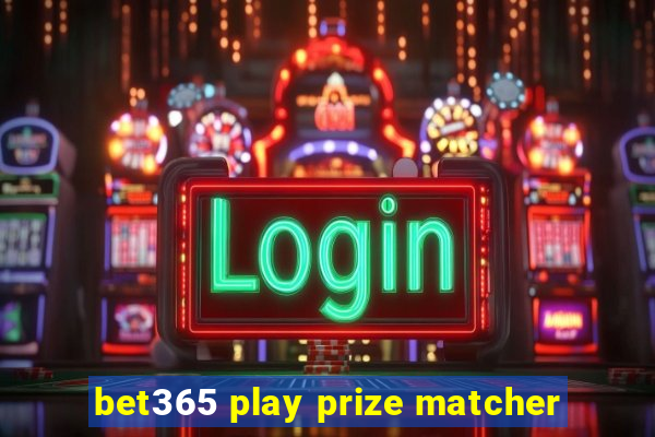 bet365 play prize matcher