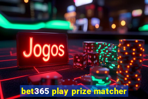 bet365 play prize matcher