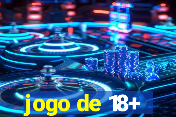 jogo de 18+