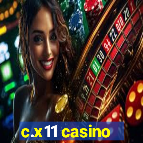 c.x11 casino