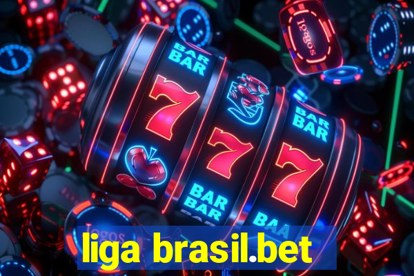 liga brasil.bet