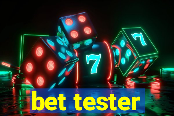 bet tester