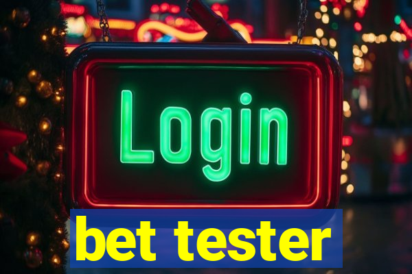 bet tester