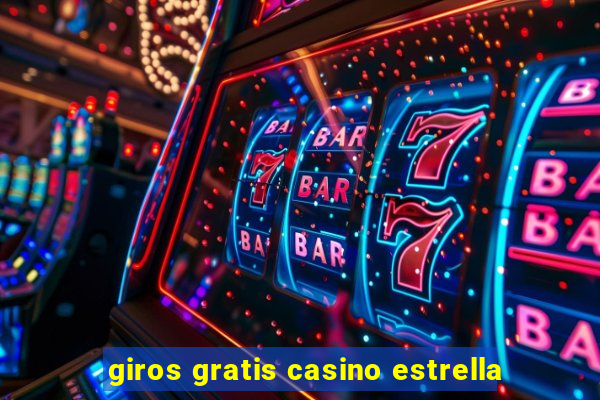 giros gratis casino estrella