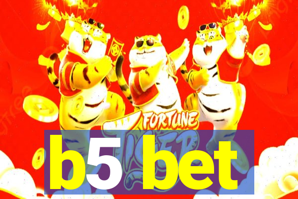 b5 bet