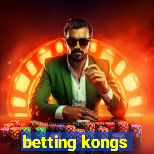 betting kongs