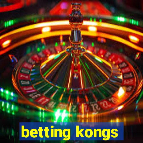 betting kongs