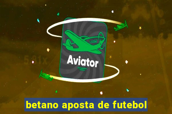 betano aposta de futebol