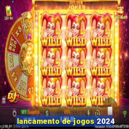 lancamento de jogos 2024