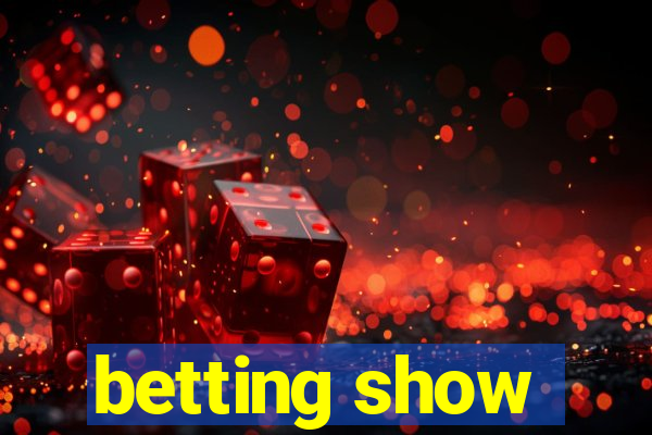 betting show