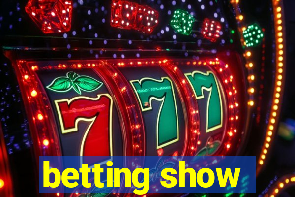 betting show