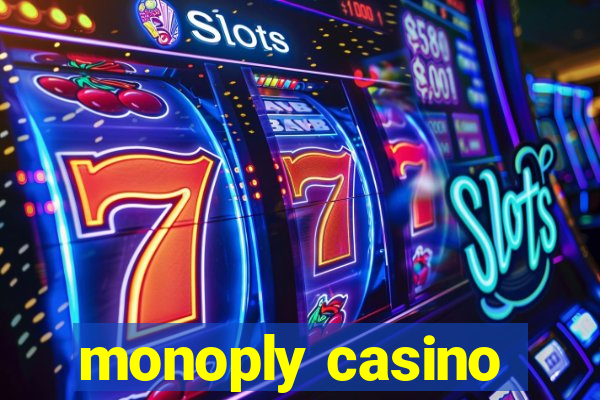 monoply casino