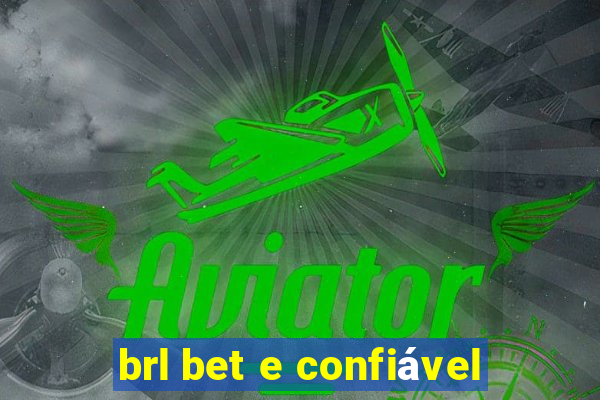 brl bet e confiável