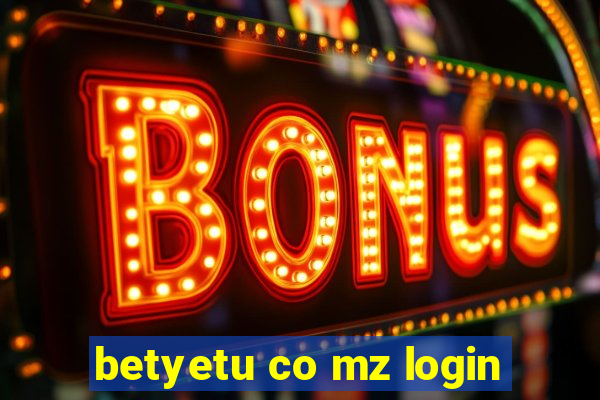 betyetu co mz login