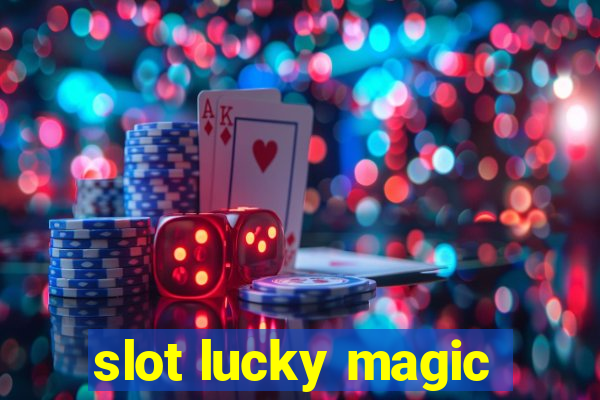 slot lucky magic