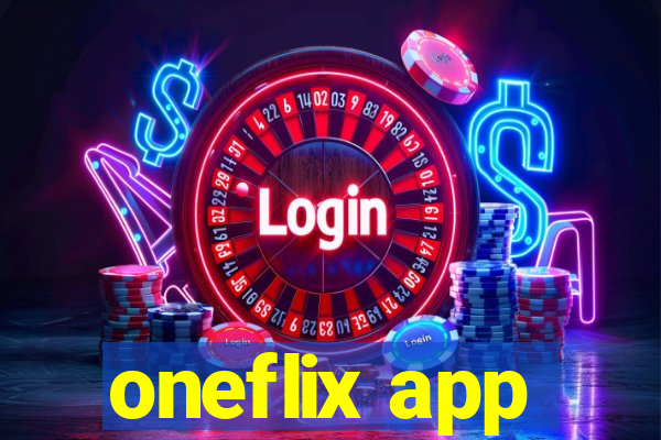 oneflix app