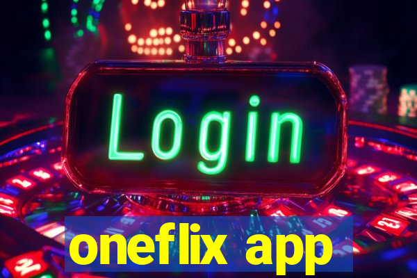 oneflix app